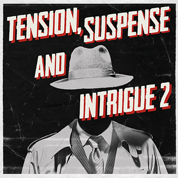 Tension, Suspense & Intrigue 2